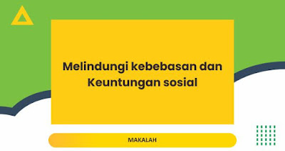 Melindungi kebebasan dan Keuntungan sosial