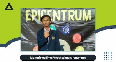 Mahasiswa Ilmu Perpustakaan: Sebuah renungan dan perjalanan Mahasiswa Ilmu Perpustakaan: Sebuah renungan dan perjalanan