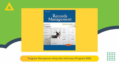 Program Manajemen Arsip dan Informasi (Program RIM) Program Manajemen Arsip dan Informasi (Program RIM)