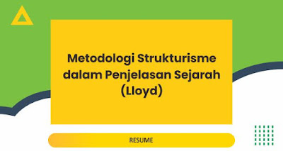 Metodologi Strukturisme dalam Penjelasan Sejarah (Lloyd)